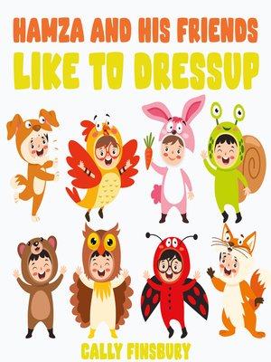 cover image of Hamza and His Friends like to Dressup